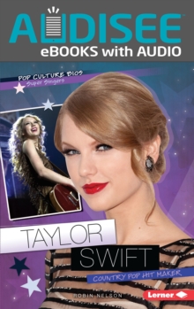 Taylor Swift : Country Pop Hit Maker