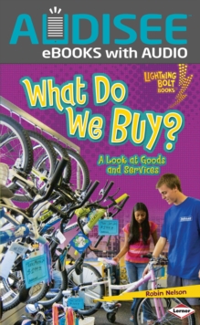 What Do We Buy? : A Look at Goods and Services