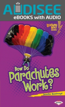 How Do Parachutes Work?