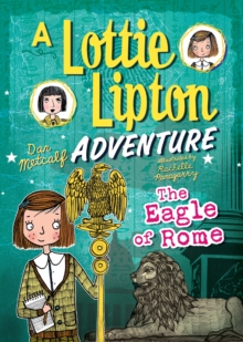 The Eagle of Rome : A Lottie Lipton Adventure, EPUB eBook The Eagle of Rome : A Lottie Lipton Adventure, EPUB eBook