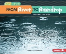 From River to Raindrop : The Water Cycle