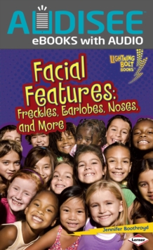Facial Features : Freckles, Earlobes, Noses, and More, EPUB eBook Facial Features : Freckles, Earlobes, Noses, and More, EPUB eBook