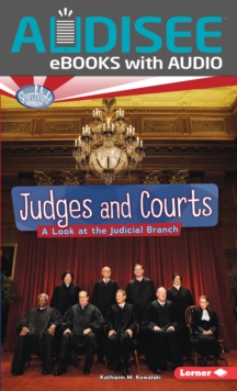 Judges and Courts : A Look at the Judicial Branch