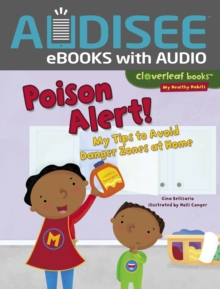 Poison Alert! : My Tips to Avoid Danger Zones at Home