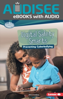 Digital Safety Smarts : Preventing Cyberbullying