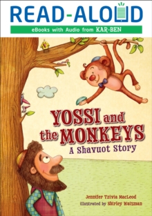 Yossi and the Monkeys : A Shavuot Story