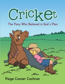 Cricket : The Pony Who Believed in God's Plan