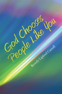 God Chooses People Like You