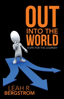 Out into the World : Hope for the Journey