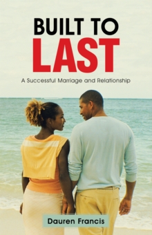 Built to Last : A Successful Marriage and Relationship