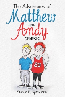 The Adventures of Matthew and Andy : Genesis