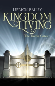 Kingdom Living : The Twelve Gates