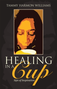 Healing in a Cup : Sips of Inspiration