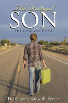 The Prodigal Son : The Long Way Home