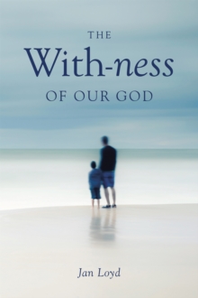 The With-Ness of Our God : Relationship in Every Dimension