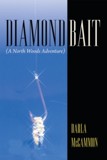 Diamond Bait : (A North Woods Adventure)