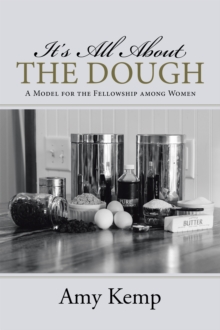 It's All About the Dough : A Model for the Fellowship Among Women