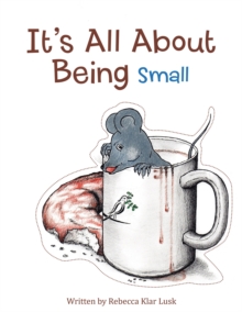 It's All About Being Small