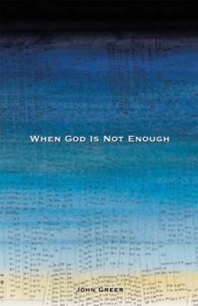 When God Is Not Enough