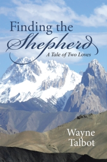 Finding the Shepherd : A Tale of Two Loves