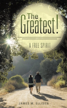 The Greatest! : A Free Spirit