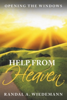 Help from Heaven : Opening the Windows