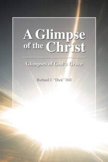 A Glimpse of the Christ : Glimpses of God's Grace