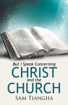 But I Speak Concerning Christ and the Church