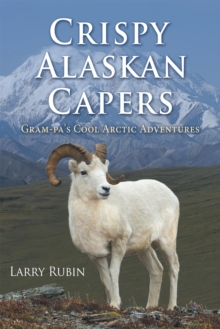 Crispy Alaskan Capers : Gram-Pa's Cool Arctic Adventures