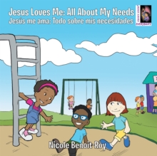 Jesus Loves Me / Jesus Me Ama : All About My Needs / Todo Sobre Mis Necesidades