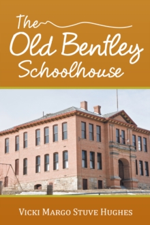 The Old Bentley Schoolhouse