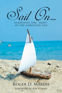 Sail On... : Examining the "Ships" of the Christian Life