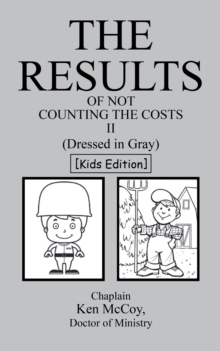 The Results of Not Counting the Costs Ii : (Dressed in Gray) [Kids Edition]