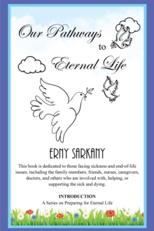 Our Pathways to Eternal Life : Introduction   a Series on Preparing for Eternal Life