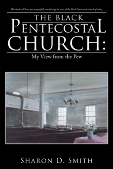 The Black Pentecostal Church: My View from the Pew