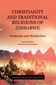 Christianity and Traditional Religions of Zimbabwe : Contrasts and Similarities