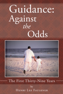 Guidance: Against the Odds : The First Thirty-Nine Years