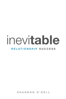 Inevitable Relationship Success : Where Marriage, Parenting, and Ministry Thrive