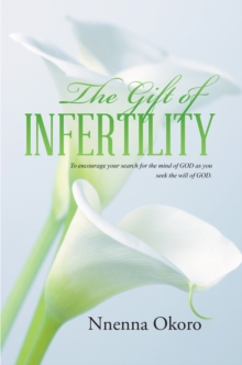 The Gift of Infertility