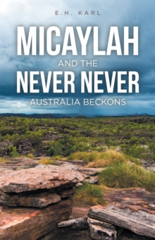 Micaylah and the Never Never : Australia Beckons