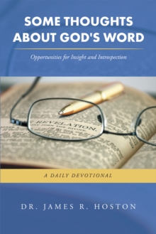 Some Thoughts About God's Word : Opportunities for Insight and Introspection