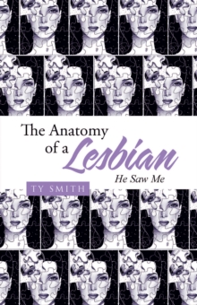 The Anatomy of a Lesbian : He Saw Me