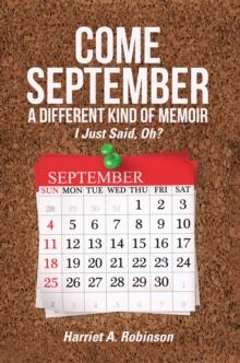 Come September-A Different Kind of Memoir : I Just Said, Oh?