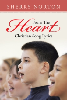 From the Heart : Christian Song Lyrics