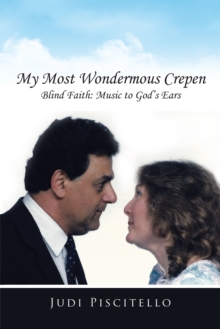 My Most Wondermous Crepen : Blind Faith: Music to God's Ears