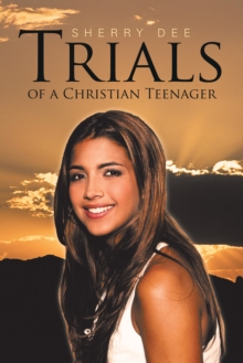 Trials of a Christian Teenager