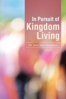 In Pursuit of Kingdom Living