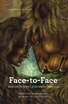 Face-To-Face : Intimately Seen, Intimately Pursued