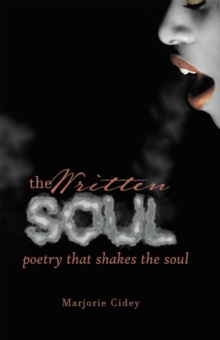 The Written Soul : Poetry That Shakes the Soul