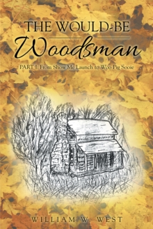 The Would-Be Woodsman : Part I: from Show Me Launch to Woo Pig Sooie